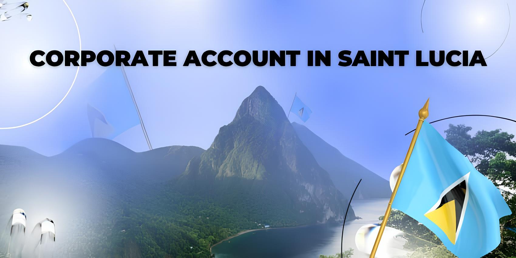 Corporate Account in Saint Lucia