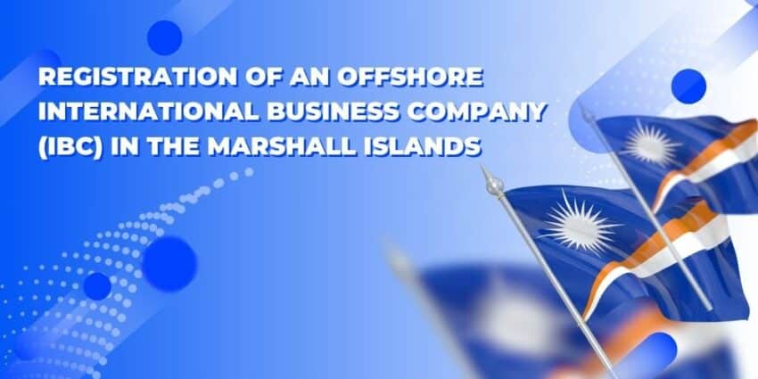  Registration of an offshore International Business Company (IBC) in the Marshall Islands