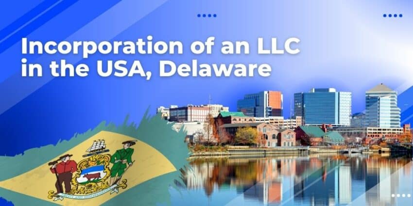 Incorporation of an LLC in the USA Delaware