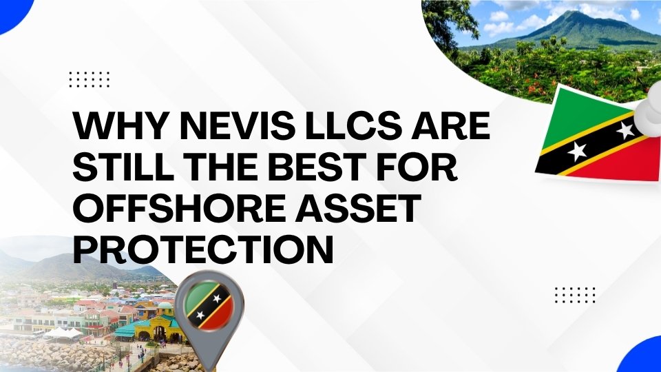 Nevis LLCs for Offshore Asset Protection