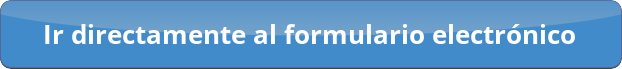 Ir directamente al formulario electrónico