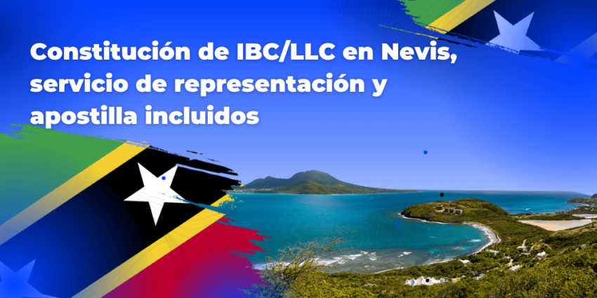 Constitución de IBC_LLC en Nevis, servicio de representación y apostilla incluidos
