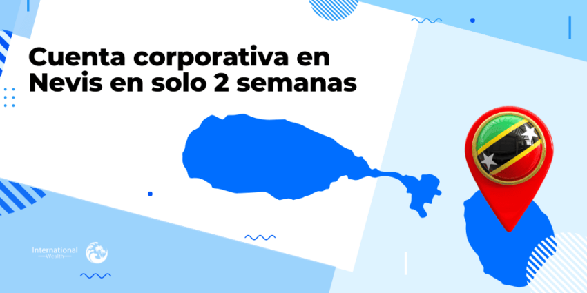 Cuenta corporativa en Nevis en solo 2 semanas