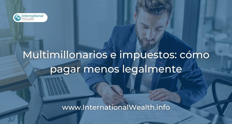 Multimillonarios e impuestos