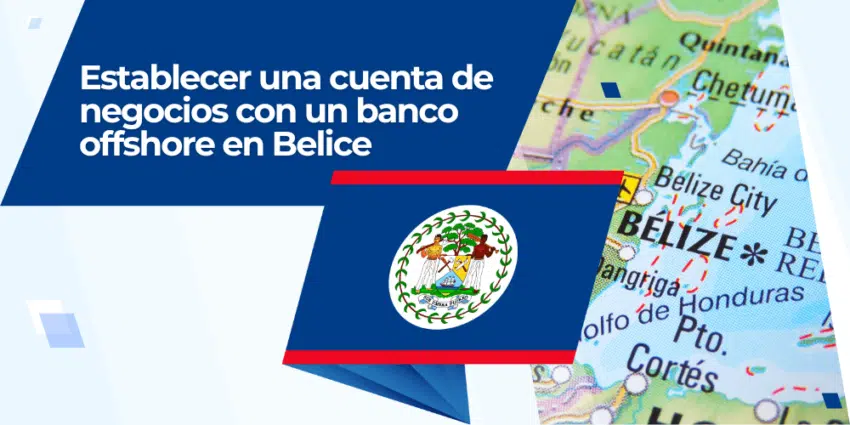 Establecer-una-cuenta de negocios con un banco offshore en Belice