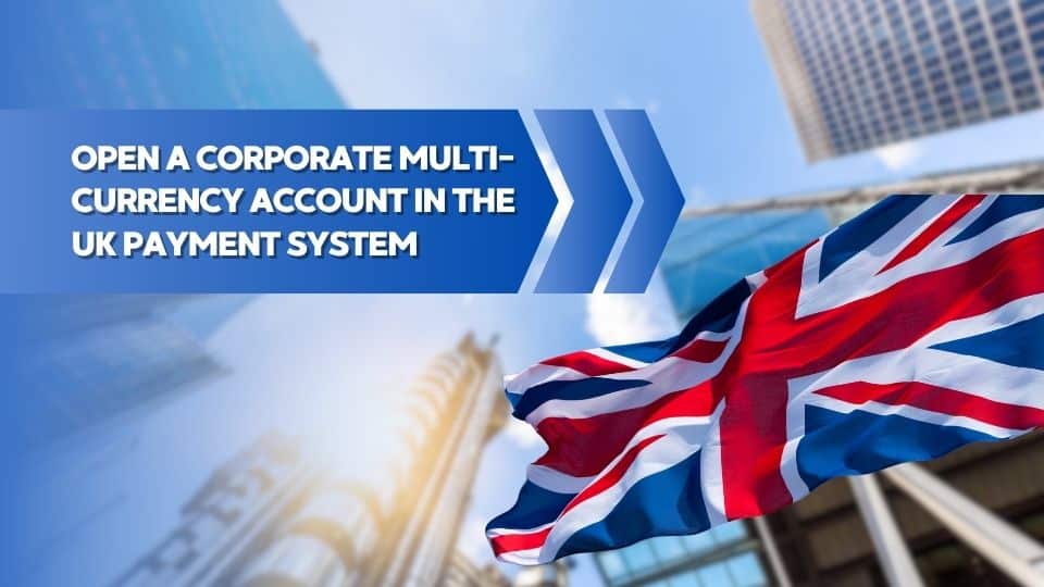 Corporate Account in the UK Payment System