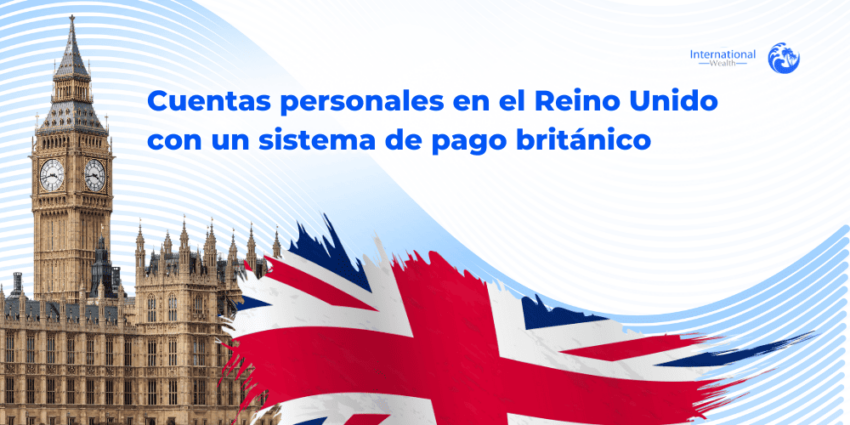 Cuentas personales en el Reino Unido con un sistema de pago britanico