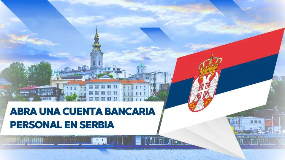 Abra una cuenta bancaria personal en Serbia