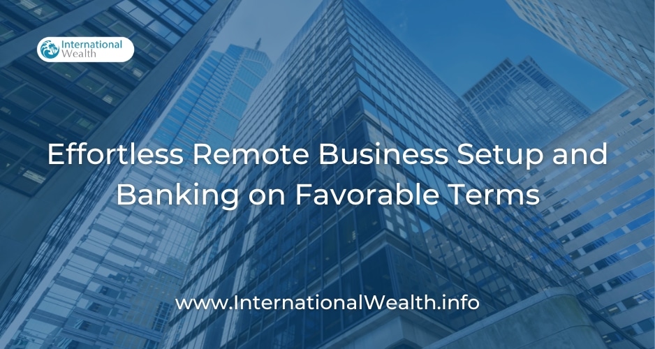 Effortless Remote Business Setup