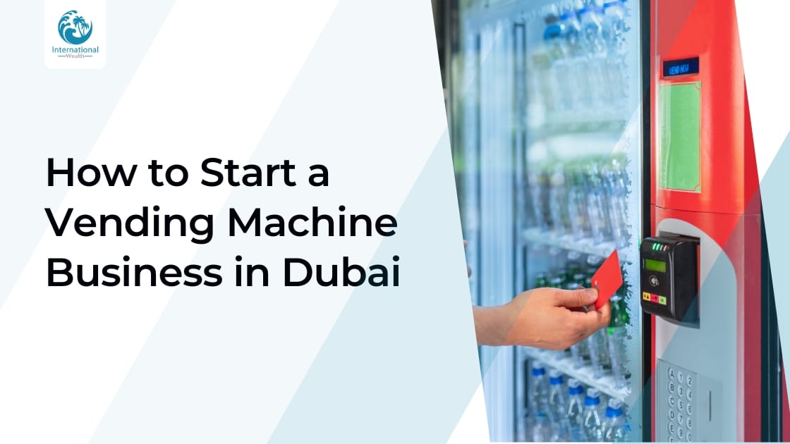 Vending Machine Business in Dubai