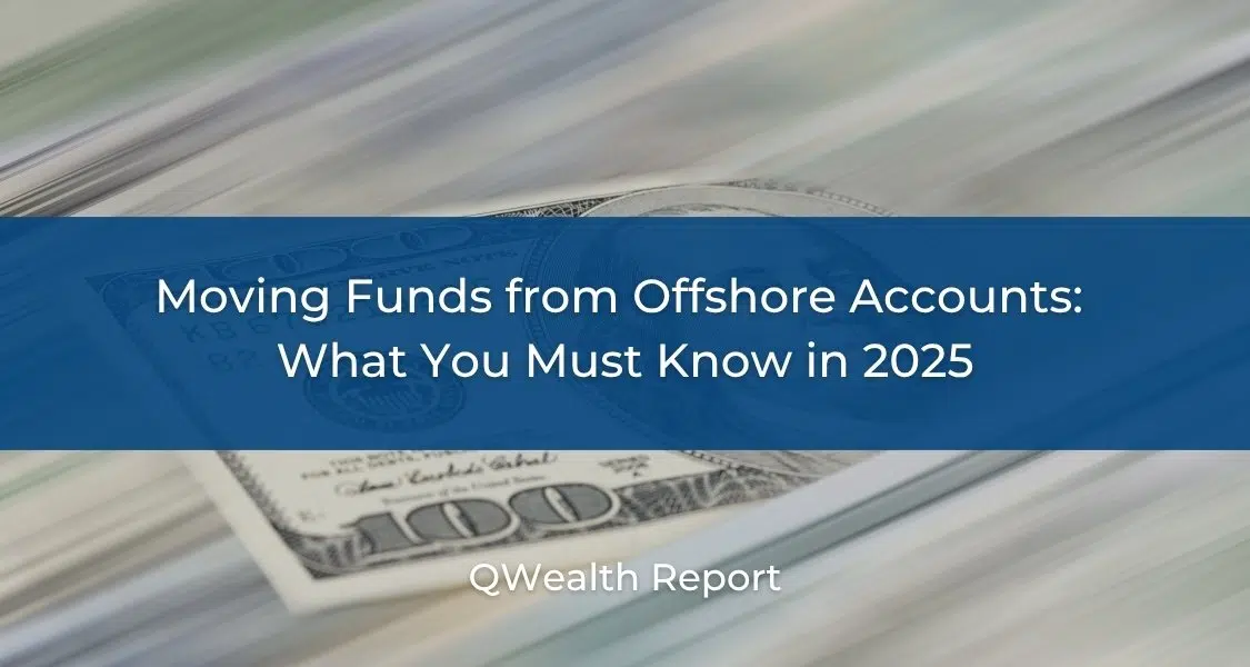 Moving Funds from Offshore Accounts