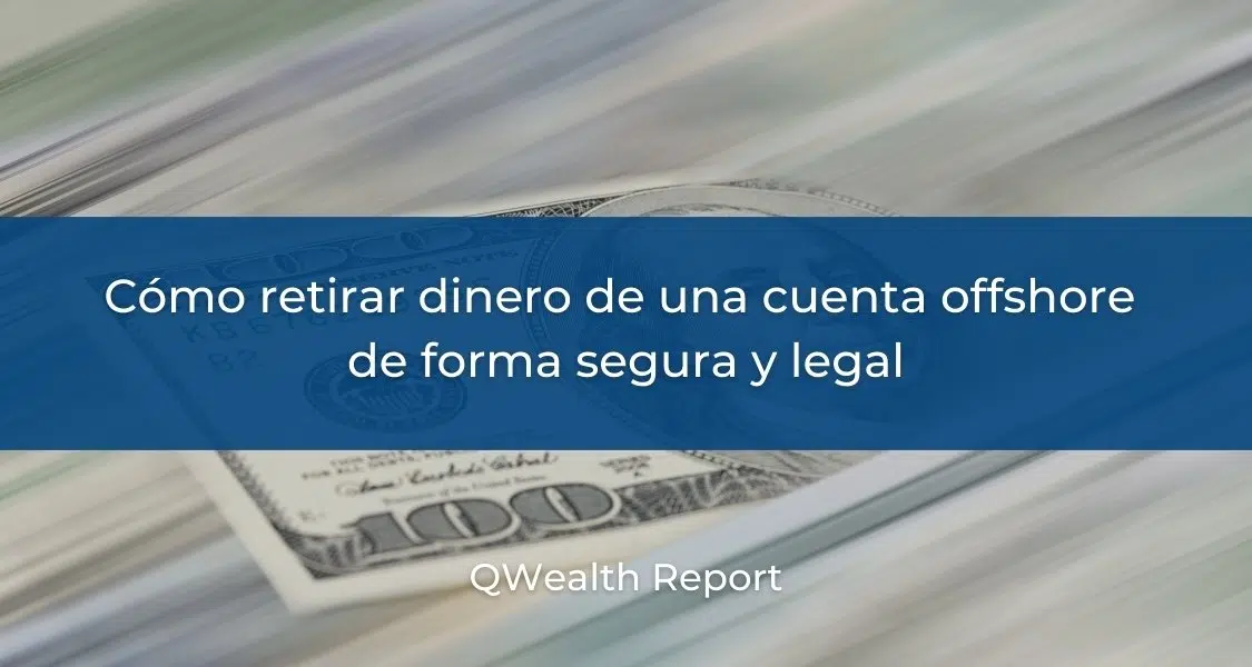 Cómo retirar dinero de cuentas offshore