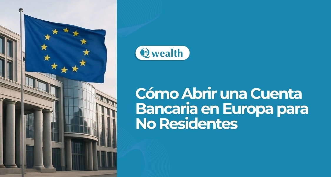 Cómo abrir una cuenta bancaria en Europa siendo no residente
