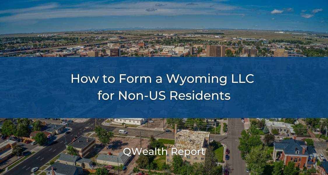 Wyoming LLC
for Non-US Residents