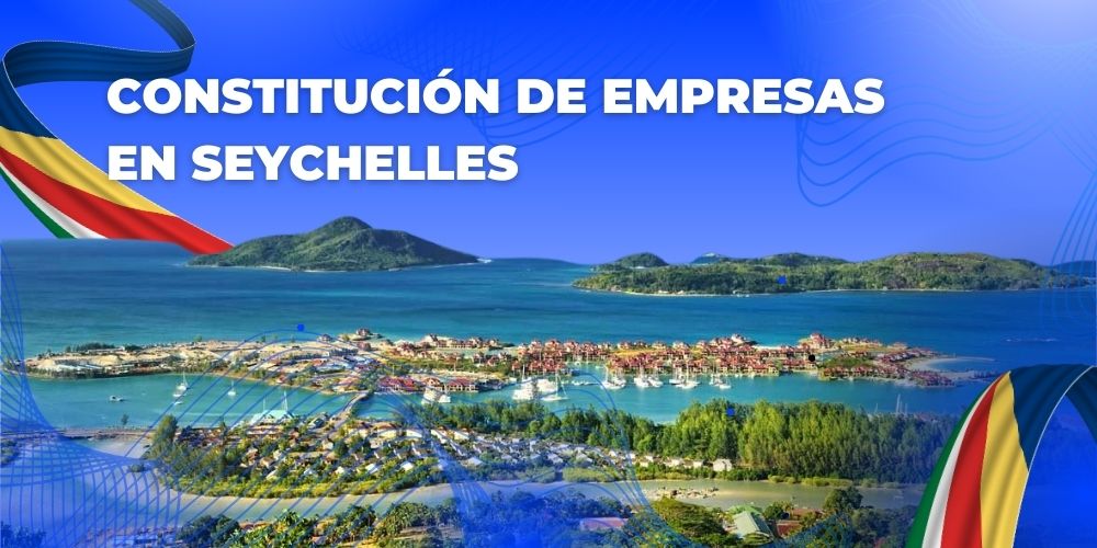 Constitución de Empresas en Seychelles