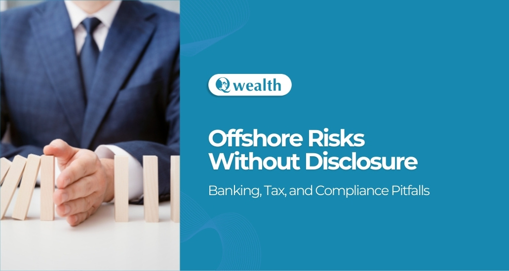 Offshore Risks
Without Disclosure