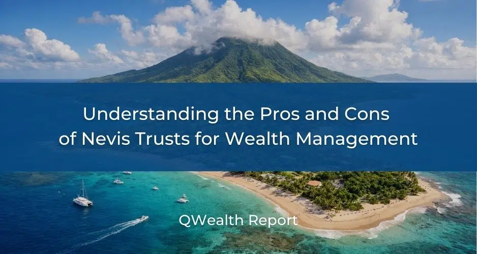 Pros and Cons
of Nevis Trusts