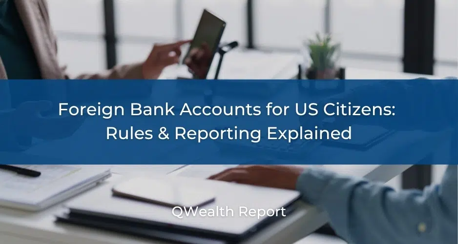 Foreign Bank Accounts for US Citizens