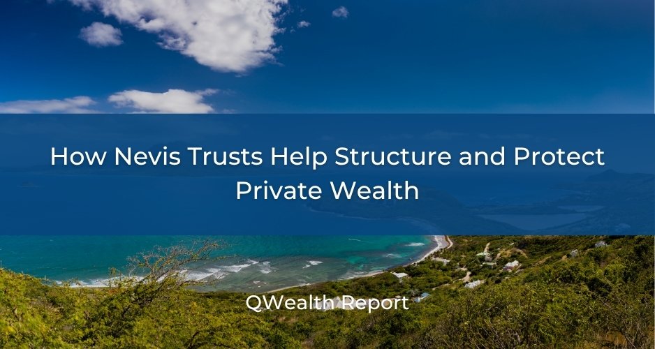 Nevis Trusts: Private Wealth