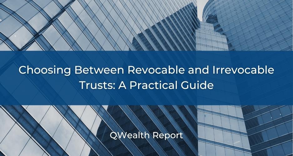 Revocable and Irrevocable Trusts