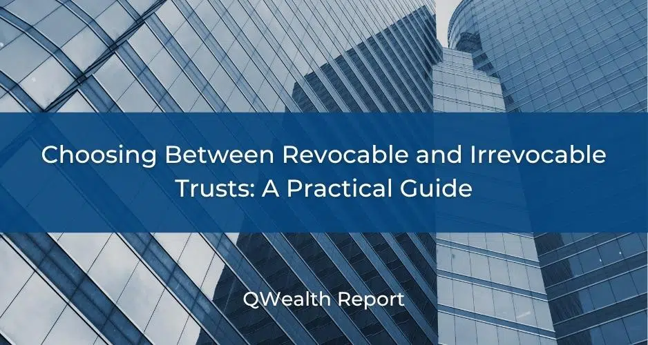 Revocable and Irrevocable Trusts