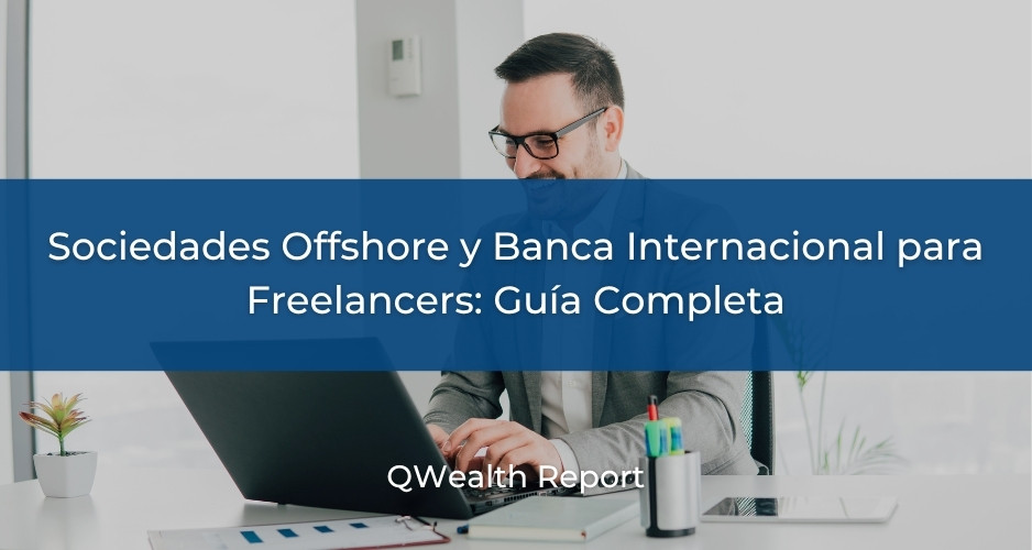 Sociedades Offshore y Banca Internacional para Freelancers