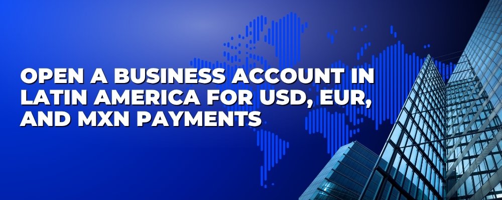 Business Account in Latin America