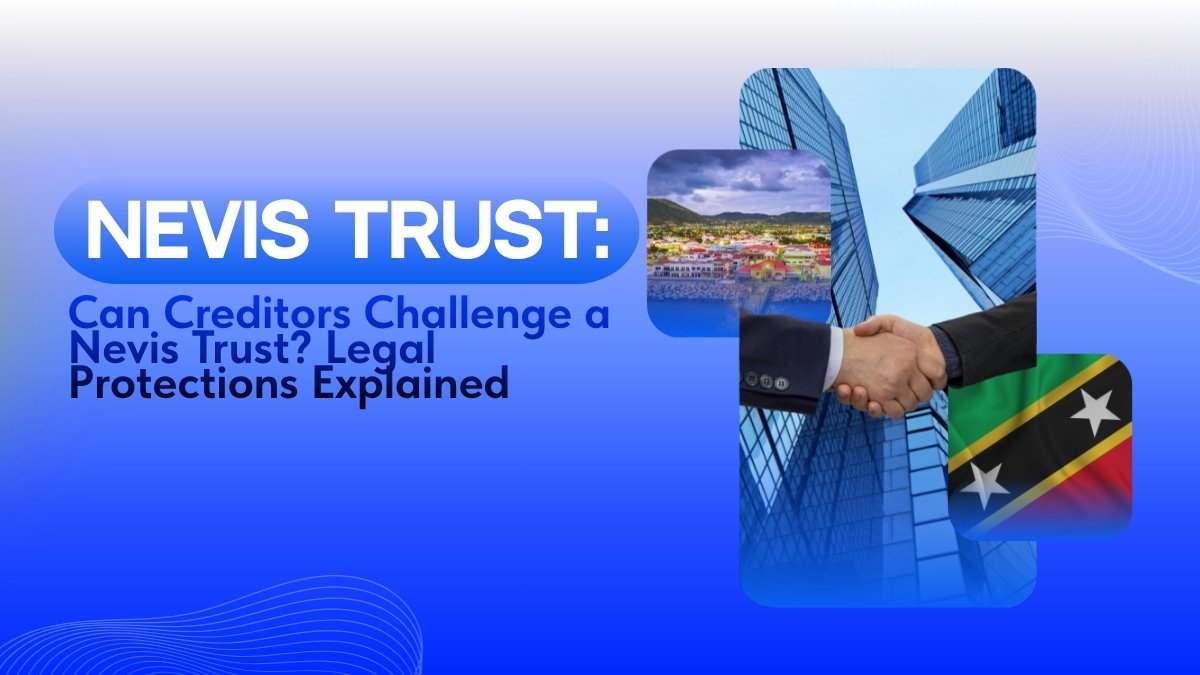 Can Creditors Challenge a Nevis Trust