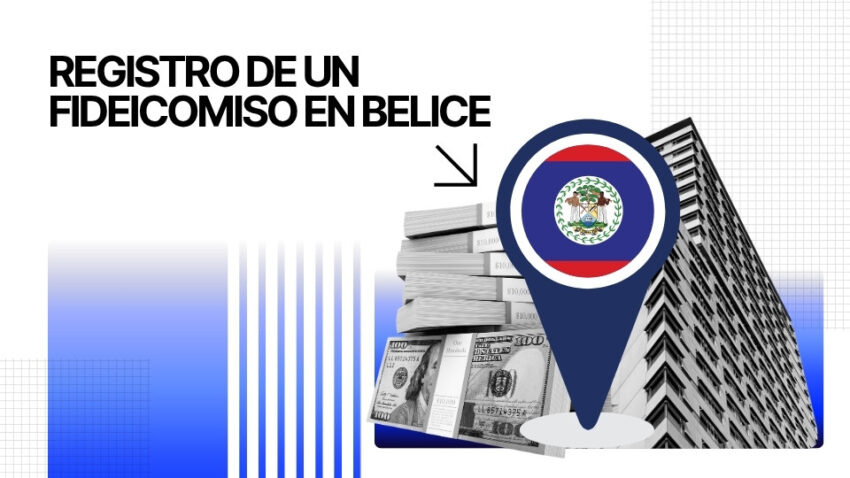 Registro de un Fideicomiso en Belice