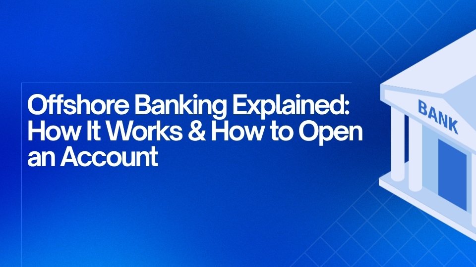 Offshore Banking Explained
