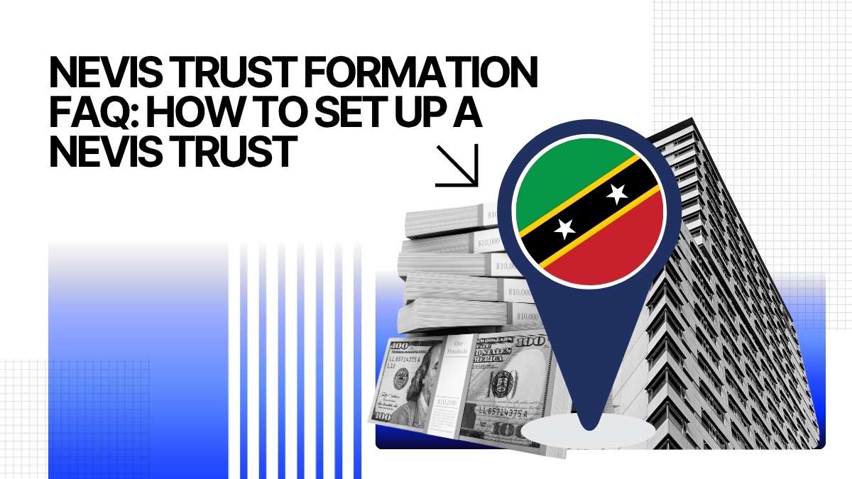Nevis Trust Formation FAQ