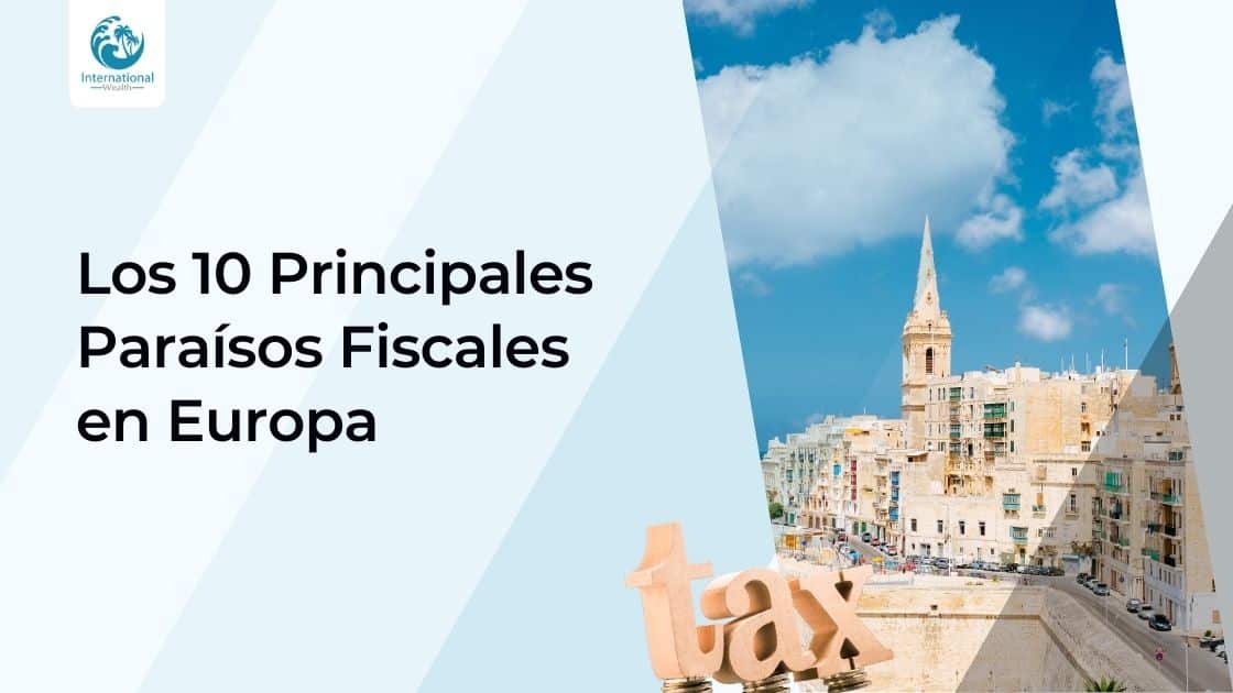 Principales paraísos fiscales en Europa
