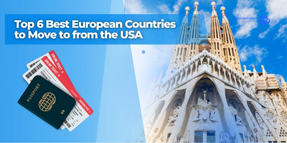 European Countries
to Move to from the USA