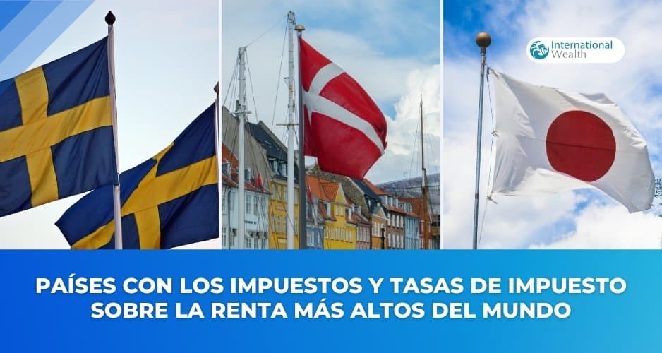 10 Países con los Impuestos y Tasas de ISR más Altos para 2024